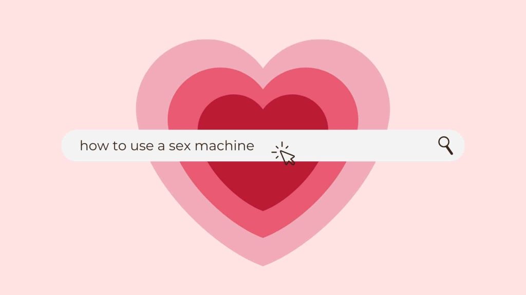 How To Use A Sex Machine + Positions To Try